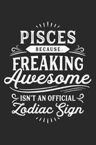 Pisces Because Freaking Awesome Isn't An Official Zodiac Sign