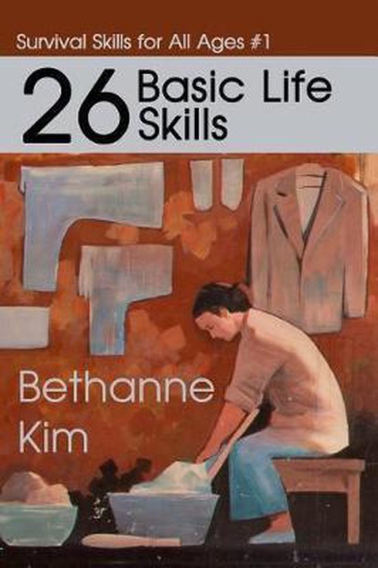 Basic Life Skills 26 Basic Life Skills, Bethanne Kim 9781942533160