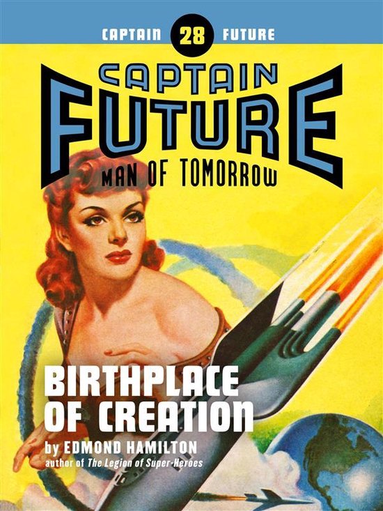 Captain Future 28 - Captain Future #28: Birthplace of Creati ... - cover