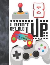 I Don't Get Old I Level Up 8
