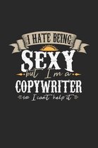 I Hate Being Sexy But I'm a Copywriter So I Can't Help It