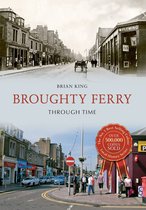 Through Time - Broughty Ferry Through Time