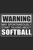 Warning May Spontaneously Start Talking About Softball