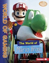 Searchlight Books ™ — The World of Gaming - The World of Mario Bros.