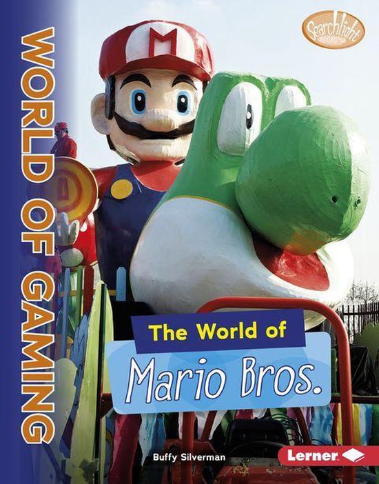 Searchlight Books ™ — The World of Gaming - The World of ... - cover