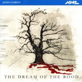 John Casken: The Dream Of The Rood