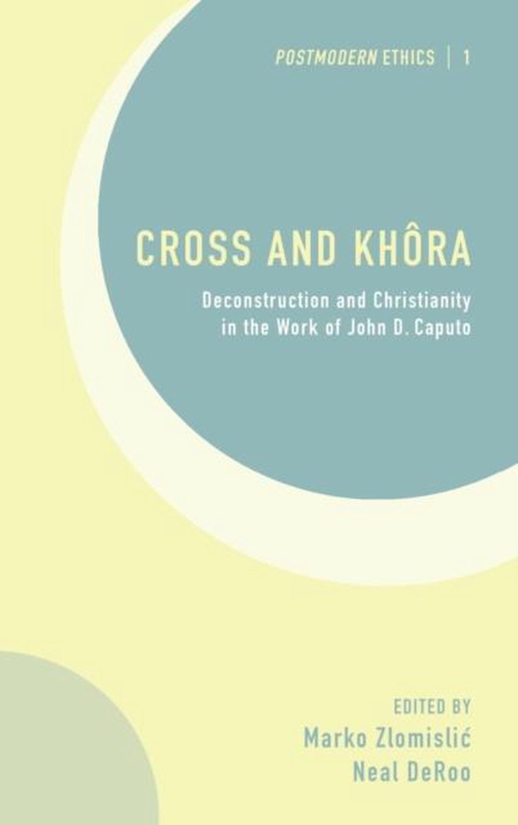 Postmodern Ethics- Cross and Kh�ra - Zlomislic, Marko