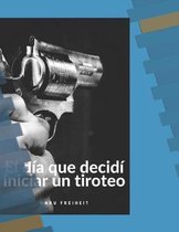 El d a que decid iniciar un tiroteo