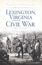 Civil War Series - Lexington, Virginia and the Civil War
