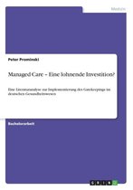 Managed Care - Eine lohnende Investition?