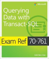 Exam Ref - Exam Ref 70-761 Querying Data with Transact-SQL