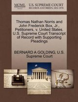 Thomas Nathan Norris and John Frederick Box, Jr., Petitioners, V. United States. U.S. Supreme Court Transcript of Record with Supporting Pleadings