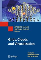 Computer Communications and Networks - Grids, Clouds and Virtualization