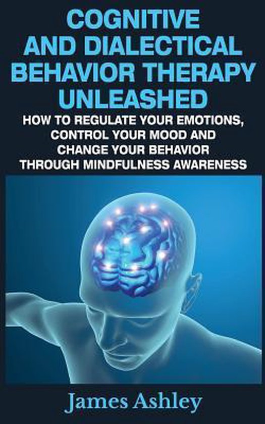 Cognitive and Dialectical Behavior Therapy Unleashed - cover