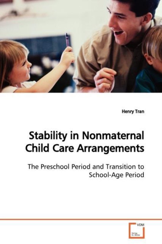 Stability in Nonmaternal Child Care Arrangements 9783639095661