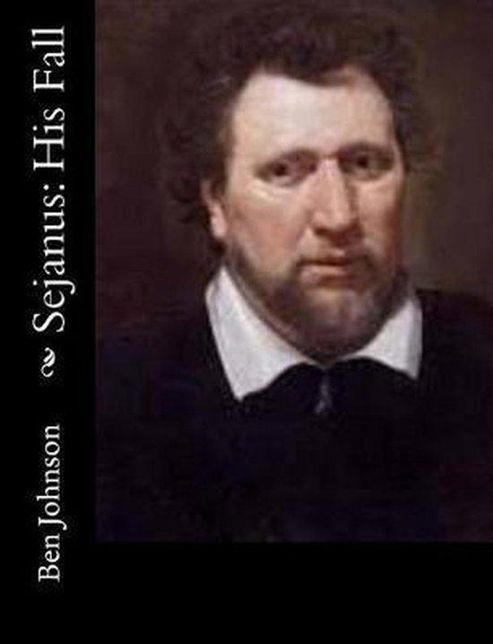 Portret van een man met een baard, met de titel 'Ben Johnson & Sejanus: His Fall'.