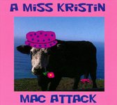Miss Kristin Mac Attack