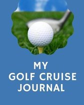 My Golf Cruise Journal