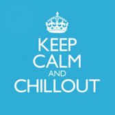 Keep Calm & Chill Out [Sony]