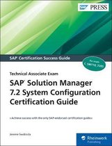 SAP Solution Manager 72 System Configuration Certification Guide Technology Associate Exam