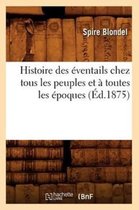 Arts- Histoire Des Éventails Chez Tous Les Peuples Et À Toutes Les Époques (Éd.1875)