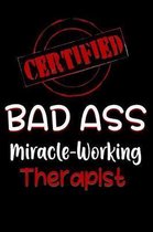Certified Bad Ass Miracle-Working Therapist