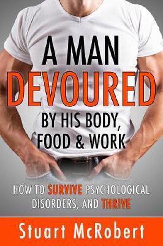 A Man Devoured By His Body, Food & Work - cover