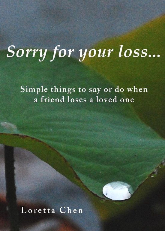 Sorry For Your Loss... Simple things to say or do when a fri ... - cover