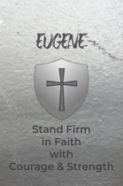 Eugene Stand Firm in Faith with Courage & Strength