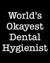 World's Okayest Dental Hygienist