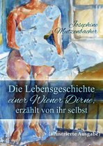 Die Lebensgeschichte einer Wiener Dirne, erzählt von ihr selbst (illustrierte Ausgabe)