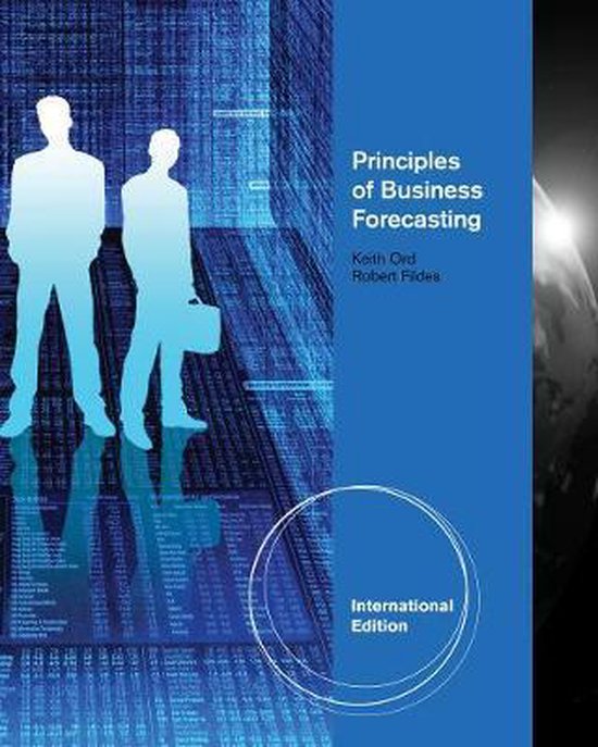 Principles of Business Forecasting, International Edition | 9781133584407 | Keith Ord... | bol.com