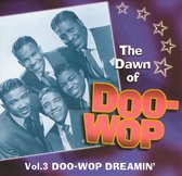 Dawn of Doo-Wop: Vol.3: Doo-Wop Dreamin'