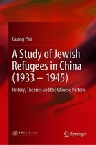 A Study of Jewish Refugees in China (1933-1945)