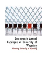 Seventeenth Annual Catalogue of University of Wyoming