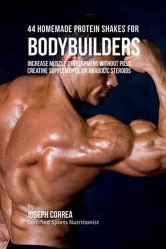 44 Homemade Protein Shakes for Bodybuilders - cover