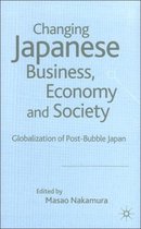 Changing Japanese Business Economy and Society