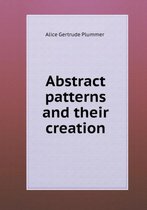 Abstract patterns and their creation