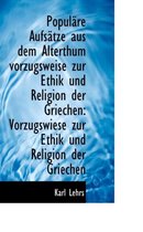 Popul Re Aufs Tze Aus Dem Alterthum Vorzugsweise Zur Ethik Und Religion Der Griechen