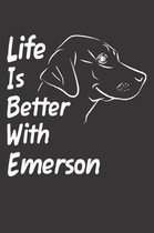 Life Is Better With Emerson
