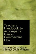 Teacher's Handbook to Accompany Gano's Commercial Law