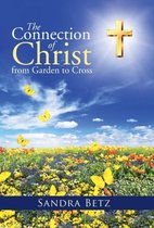 The Connection of Christ from Garden to Cross