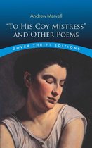 Dover Thrift Editions: Poetry - "To His Coy Mistress" and Other Poems