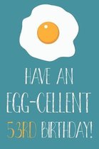 Have An Egg-cellent 53rd Birthday