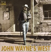 John Wayne's West In Music And Poster Art