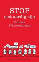 Boek cover Stop met aardig zijn van Thomas d Ansembourg