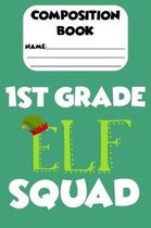 Composition Book 1st Grade Elf Squad