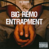 Presents Big Remo Entrapment