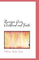 Reveries Over Childhood and Youth