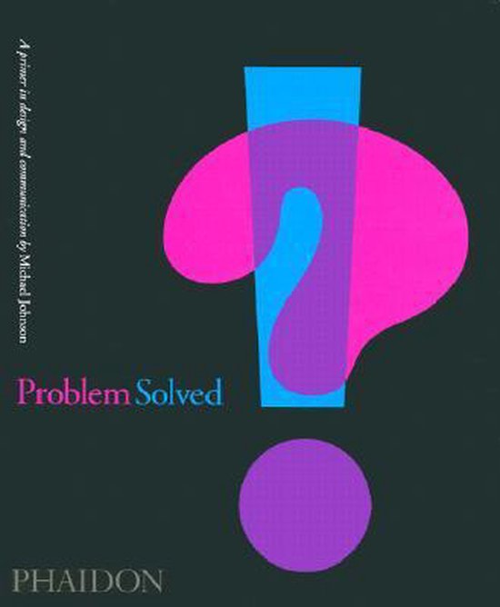 Problem Solved. A Primer for Design and Communications / dru ... - cover